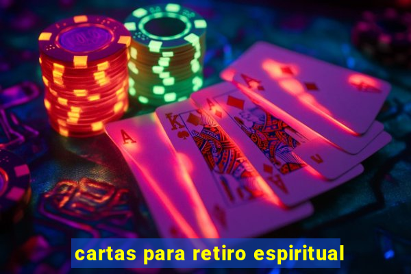 cartas para retiro espiritual